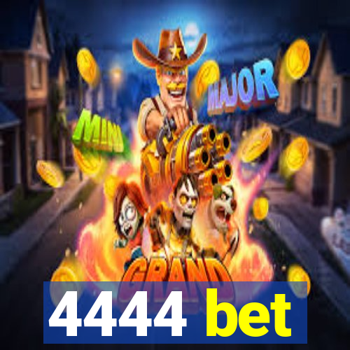 4444 bet